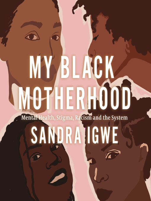 Title details for My Black Motherhood by Sandra Igwe - Available
